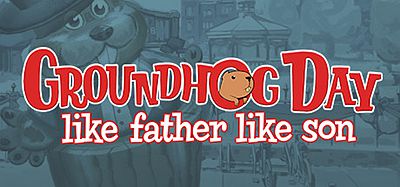 土拨鼠日：有其父必有其子（Groundhog Day- Like Father Like Son）